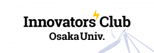 Osaka University Innovators’ Club